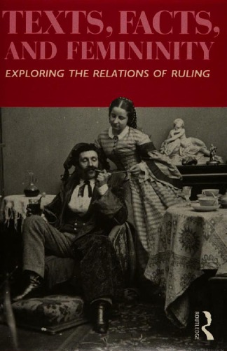 Texts, Facts, and Femininity: Exploring the Relations of Ruling