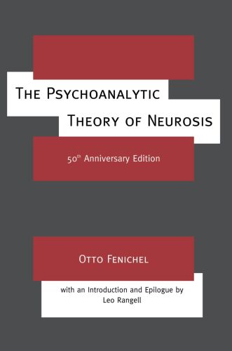 The Psychoanalytic Theory of Neurosis