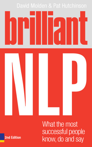 Brilliant NLP : what the most successful people know, do and say