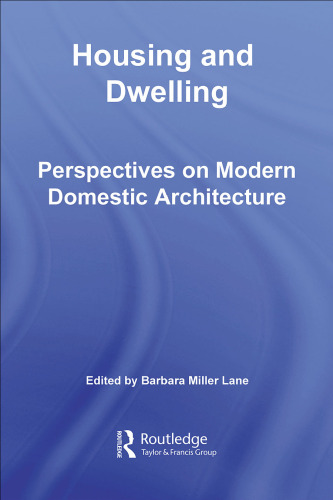 Housing and dwelling : a reader on modern domestic architecture