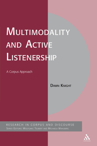 Multimodality and active listenership : a corpus approach