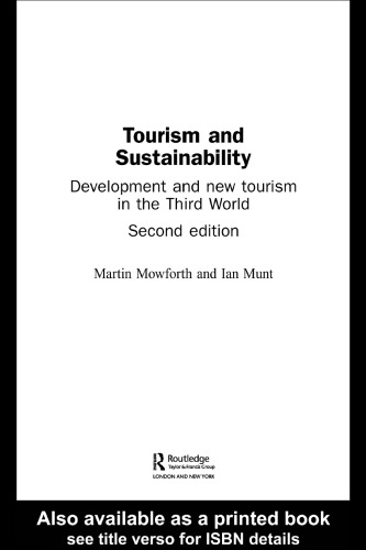 Tourism and sustainability : development and new tourism in the Third World