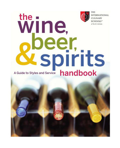 The wine, beer, & spirits handbook : a guide to styles and service