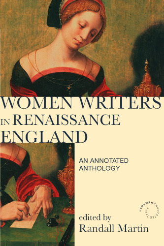 Women writers in Renaissance England : an annotated anthology