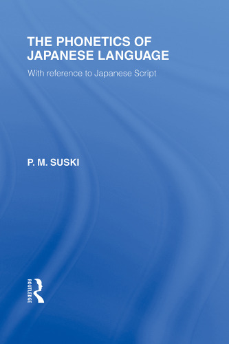 The phonetics of Japanese language : with reference to Japanese script