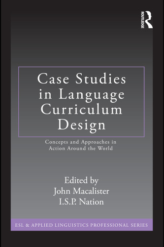 Case studies in language curriculum design : concepts and approaches in action around the world