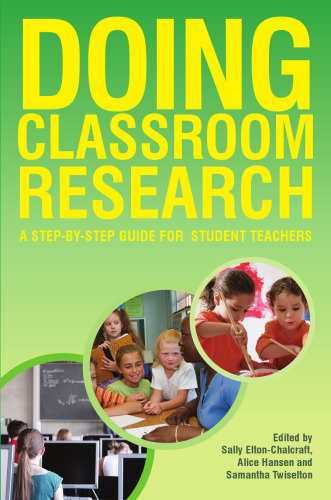 Doing classroom research : a step-by-step guide for student teachers