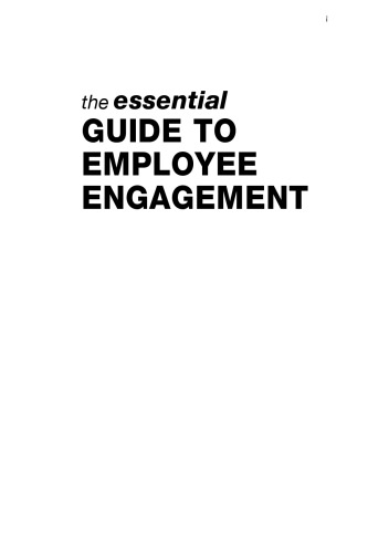 The essential guide to employee engagement : better business performance through staff satisfaction