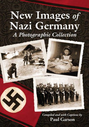 New images of Nazi Germany : a photographic collection