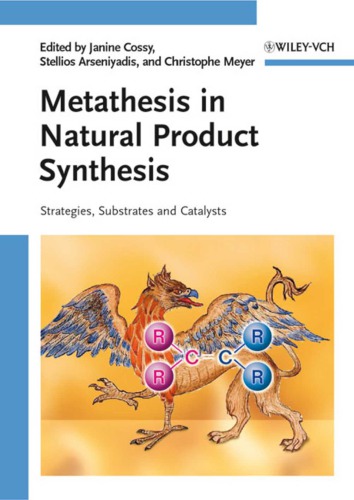 Metathesis in natural product synthesis : strategies, substrates and catalysts