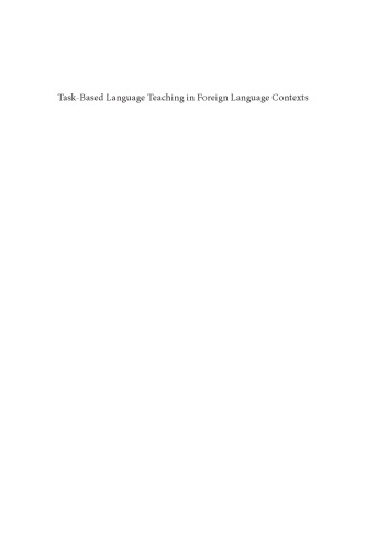 Task-based language teaching in foreign language contexts : research and implementation