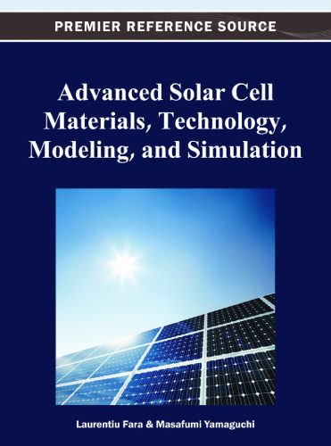 Advanced solar cell materials, technology, modeling, and simulation