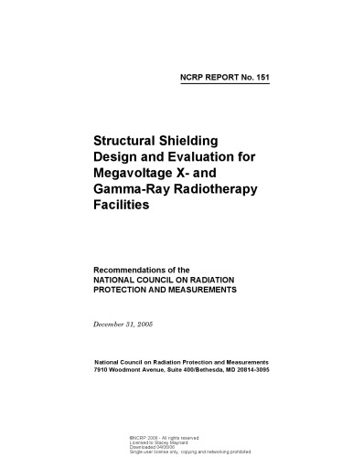 Structural shielding design and evaluation for megavoltage x- and gamma-ray radiotherapy facilities : recommendations of the National Council on Radiation Protection and Measurements