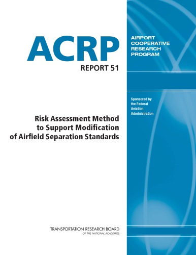 Risk assessment method to support modification of airfield separation standards