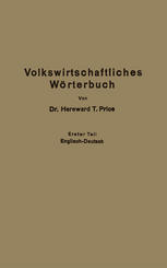 Economic Dictionary / Volkswirtschaftliches Wörterbuch: Erster Teil: Englisch-Deutsch