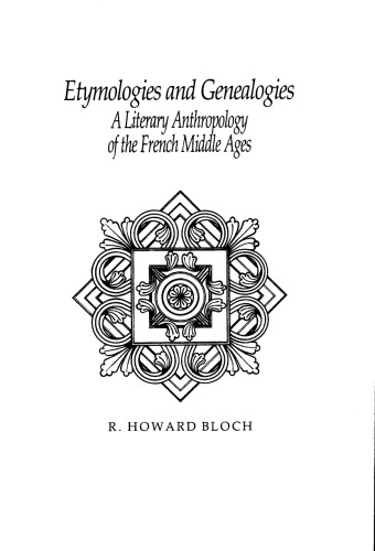 Etymologie Et Genealogie: Une Anthropologie Litteraire Du Moyen Age Francais