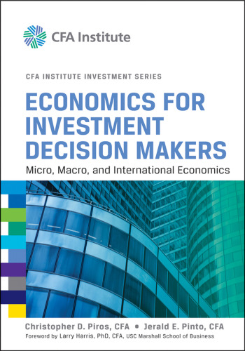 Economics for Investment Decision Makers: Micro, Macro, and International Economics