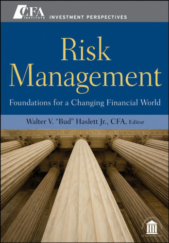 Risk Management: Foundations For a Changing Financial World