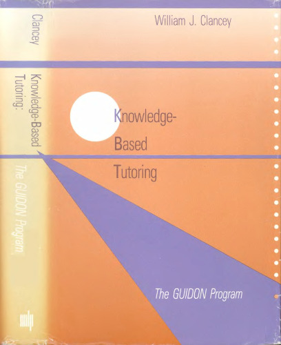 Knowledge-Based Tutoring: The GUIDON Program