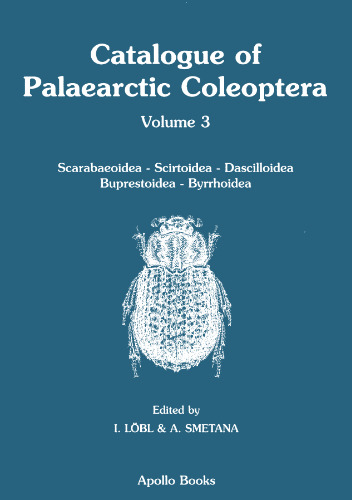 Catalogue of Palaearctic Coleoptera, Vol. 3: Scarabaeoidea - Scirtoidea - Dascilloidea - Buprestoidea - Byrrhoidea