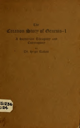 The creation-story of Genesis I. A Sumerian theogony and cosmogony