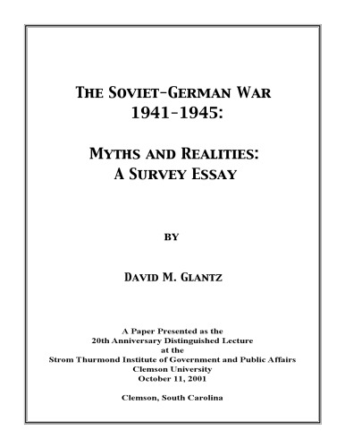 The Soviet-German War 1941-1945: Myths and Realities: A Survey Essay