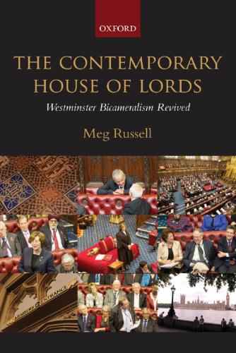 The Contemporary House of Lords: Westminster Bicameralism Revived