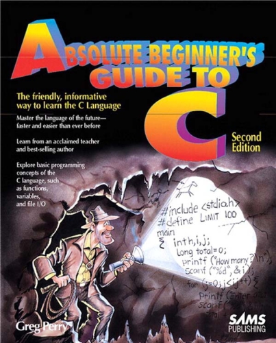 Absolute Beginner’s Guide to C, 2nd Edition