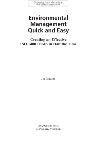 Environmental Management Quick and Easy - Creating an Effective ISO 14001 EMS in Half the Time