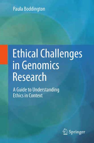 Ethical Challenges in Genomics Research: A Guide to Understanding Ethics in Context