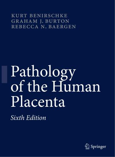 Pathology of the Human Placenta