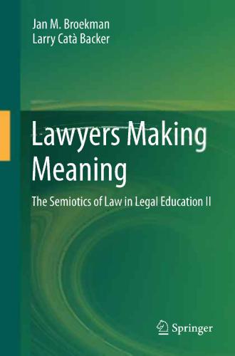 Lawyers Making Meaning: The Semiotics of Law in Legal Education II