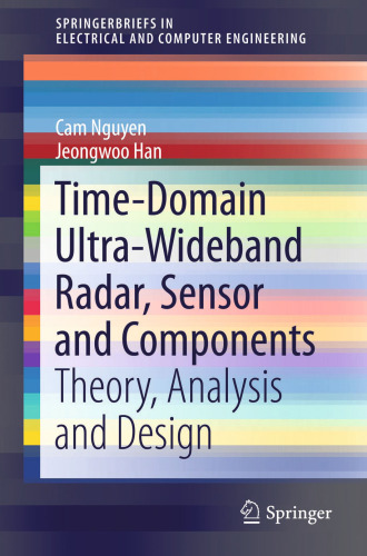 Time-Domain Ultra-Wideband Radar, Sensor and Components: Theory, Analysis and Design