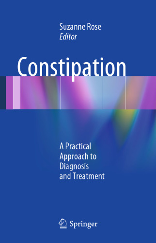 Constipation: A Practical Approach to Diagnosis and Treatment