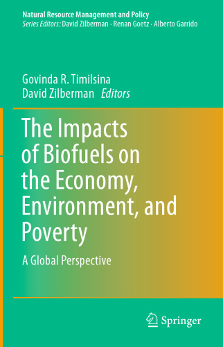 The Impacts of Biofuels on the Economy, Environment, and Poverty: A Global Perspective