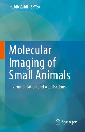 Molecular Imaging of Small Animals: Instrumentation and Applications