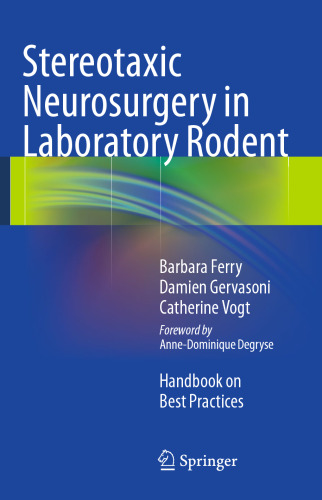 Stereotaxic Neurosurgery in Laboratory Rodent: Handbook on Best Practices