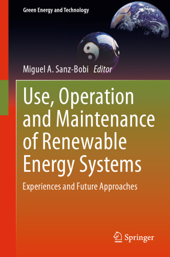 Use, Operation and Maintenance of Renewable Energy Systems: Experiences and Future Approaches