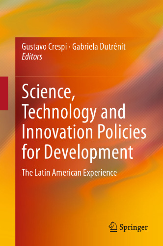 Science, Technology and Innovation Policies for Development: The Latin American Experience