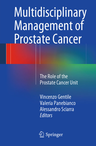 Multidisciplinary Management of Prostate Cancer: The Role of the Prostate Cancer Unit