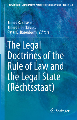 The Legal Doctrines of the Rule of Law and the Legal State (Rechtsstaat)