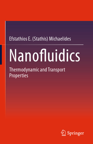 Nanofluidics: Thermodynamic and Transport Properties