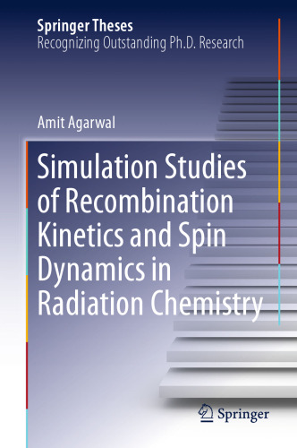 Simulation Studies of Recombination Kinetics and Spin Dynamics in Radiation Chemistry