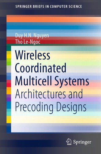 Wireless Coordinated Multicell Systems: Architectures and Precoding Designs