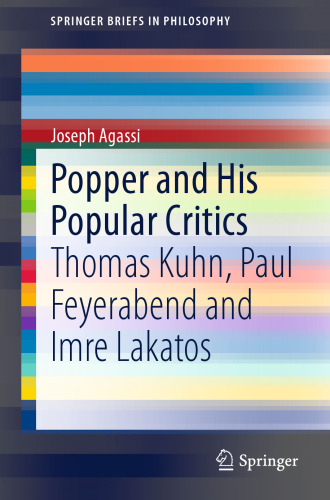 Popper and His Popular Critics: Thomas Kuhn, Paul Feyerabend and Imre Lakatos