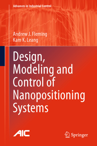 Design, Modeling and Control of Nanopositioning Systems