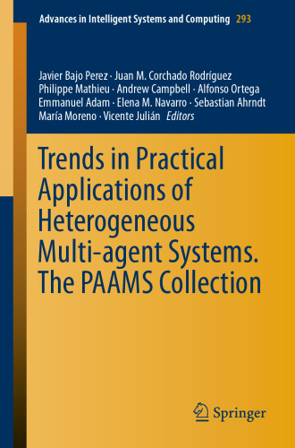 Trends in Practical Applications of Heterogeneous Multi-Agent Systems. The PAAMS Collection