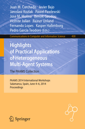 Highlights of Practical Applications of Heterogeneous Multi-Agent Systems. The PAAMS Collection: PAAMS 2014 International Workshops, Salamanca, Spain, June 4-6, 2014. Proceedings