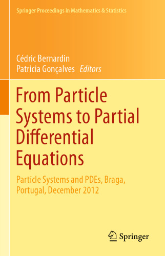 From Particle Systems to Partial Differential Equations: Particle Systems and PDEs, Braga, Portugal, December 2012