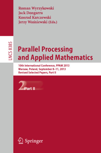 Parallel Processing and Applied Mathematics: 10th International Conference, PPAM 2013, Warsaw, Poland, September 8-11, 2013, Revised Selected Papers, Part II